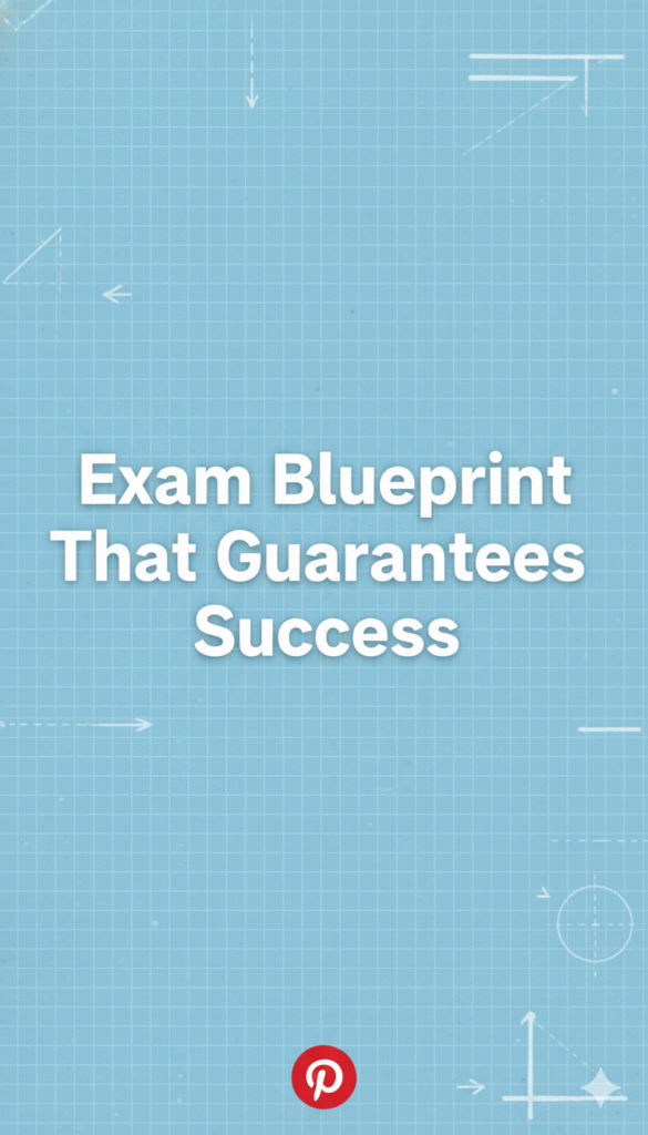 exam blueprint that guarantees success