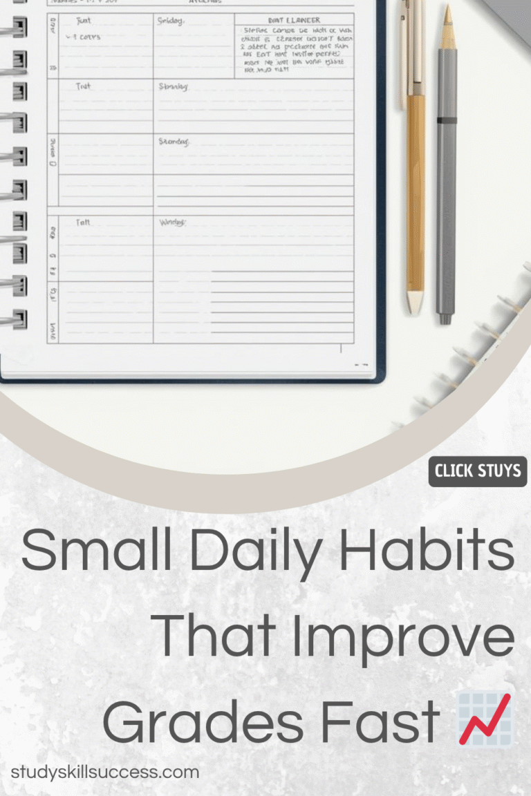 small daily habits that improve grades fast 📈