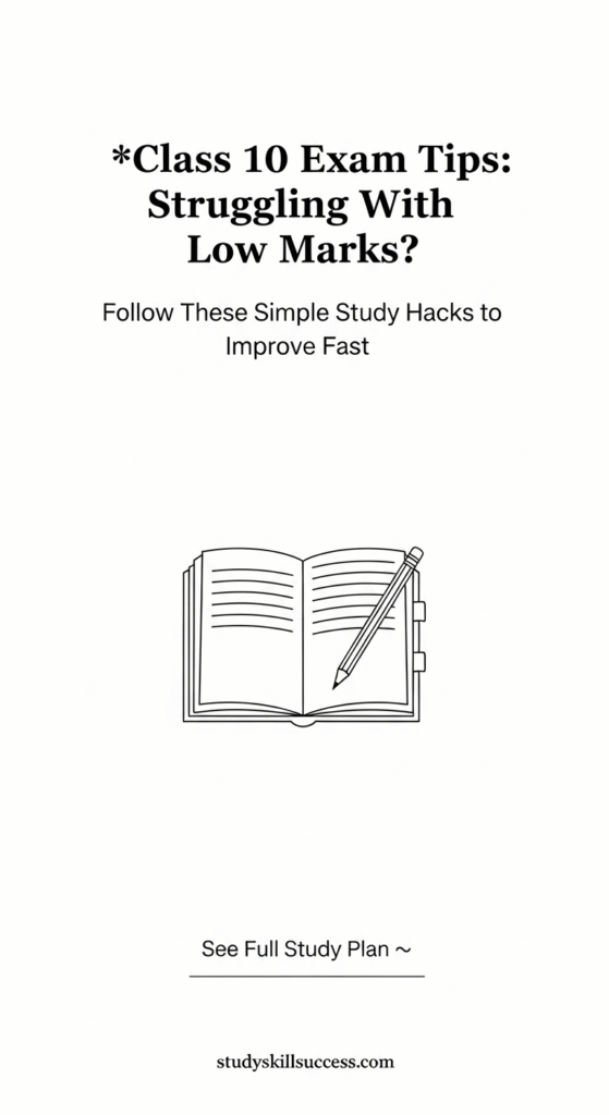 class 10 exam tips struggling with low marks