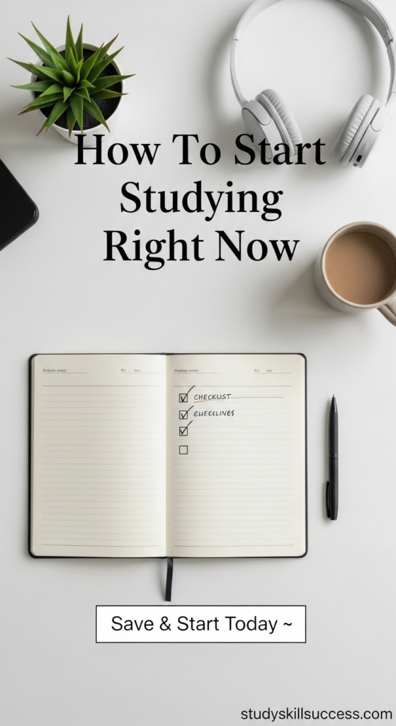 how to start studying right now