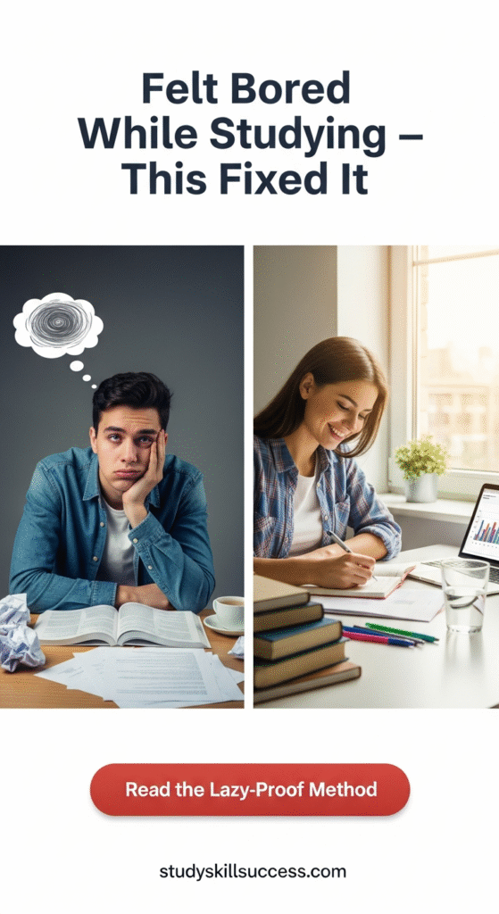 felt bored while studying — this fixed it